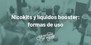 Nicokits Y Líquidos Booster: Formas De Uso | Yonofumoyovapeo.com nicokits y líquidos booster: formas de uso | yonofumoyovapeo.com