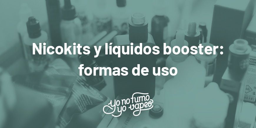 Nicokits Y Líquidos Booster: Formas De Uso | Yonofumoyovapeo.com nicokits y líquidos booster: formas de uso | yonofumoyovapeo.com
