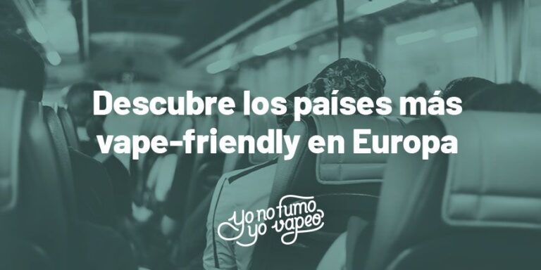 descubre los países más vape-friendly en europa | yonofumoyovapeo.com